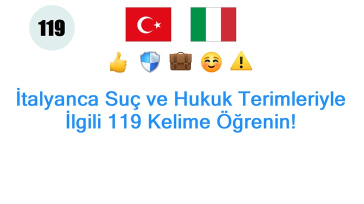 İtalyanca Suç ve Hukuk Terimleriyle İlgili 119 Kelime Öğrenin!